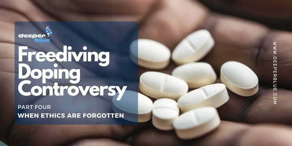 Freediving Doping Controversy Part 4 - When Ethics Are Forgotten